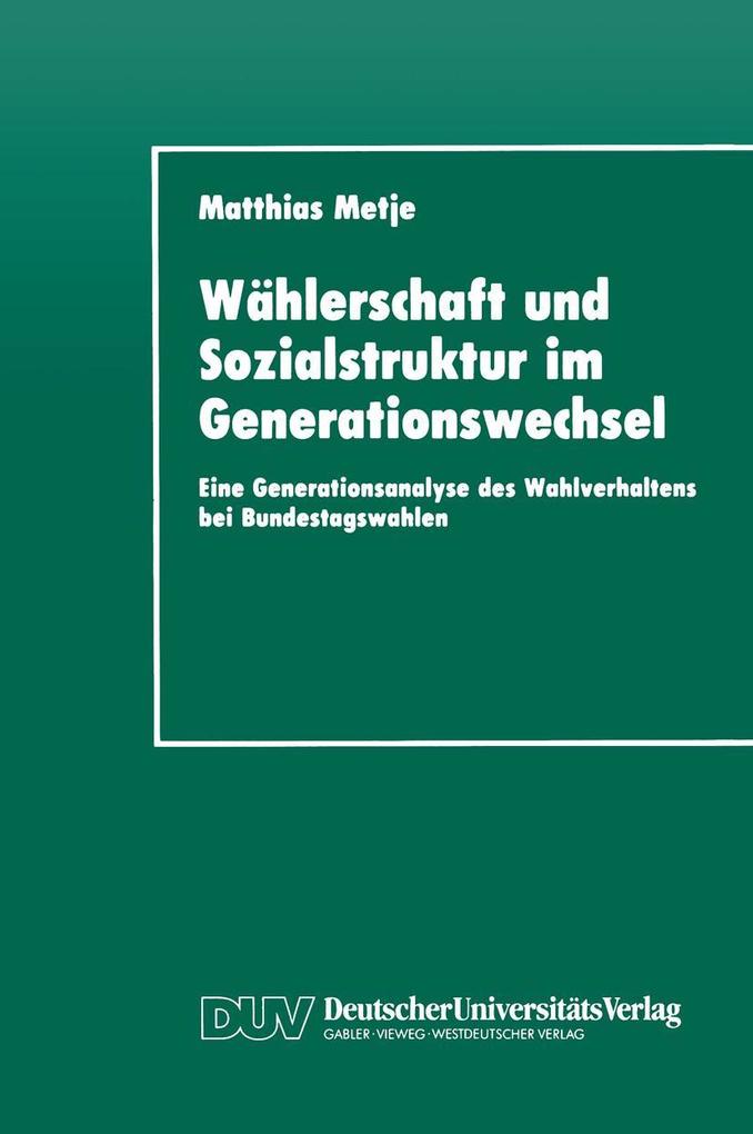 Wählerschaft und Sozialstruktur im Generationswechsel