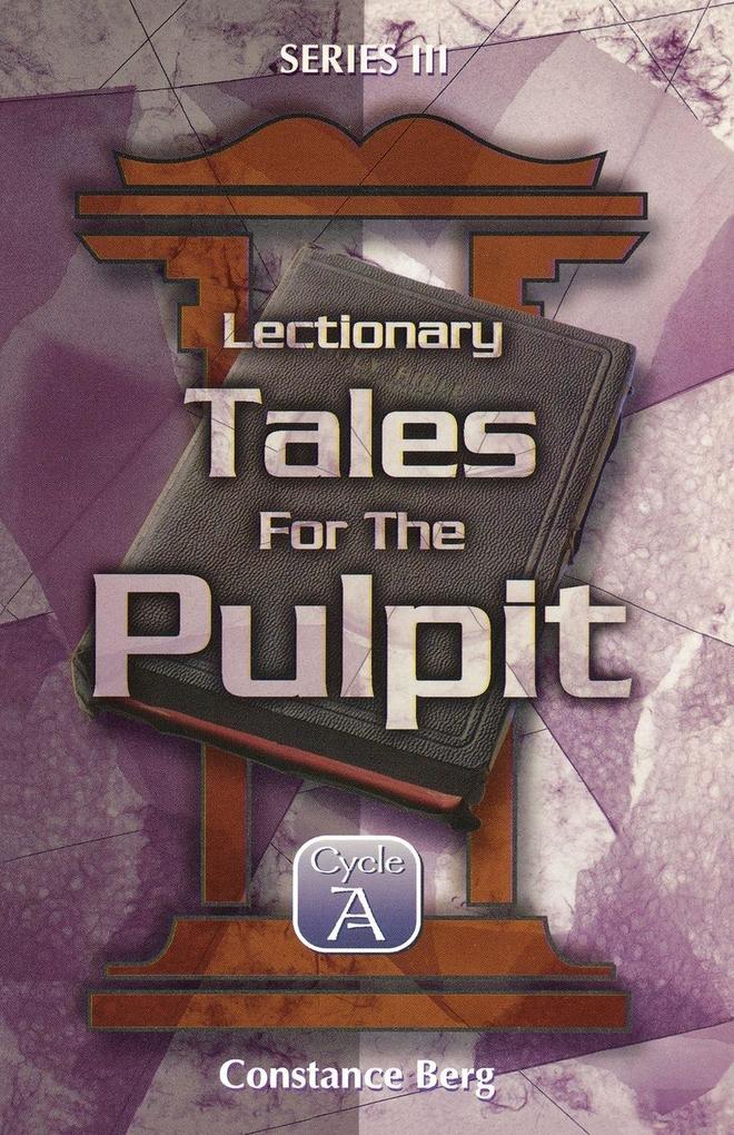 Lectionary Tales for the Pulpit Series III Cycle A