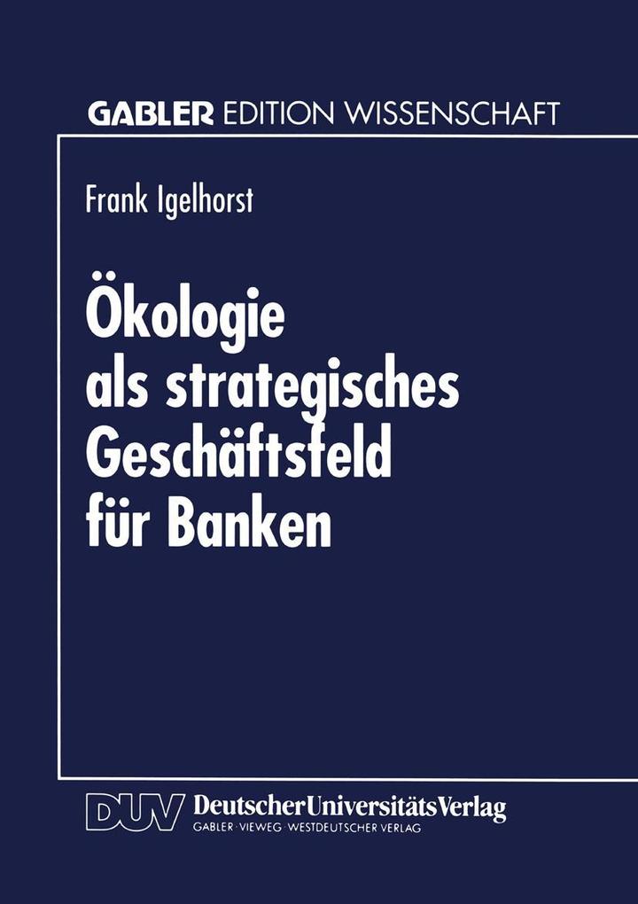 Ökologie als strategisches Geschäftsfeld für Banken