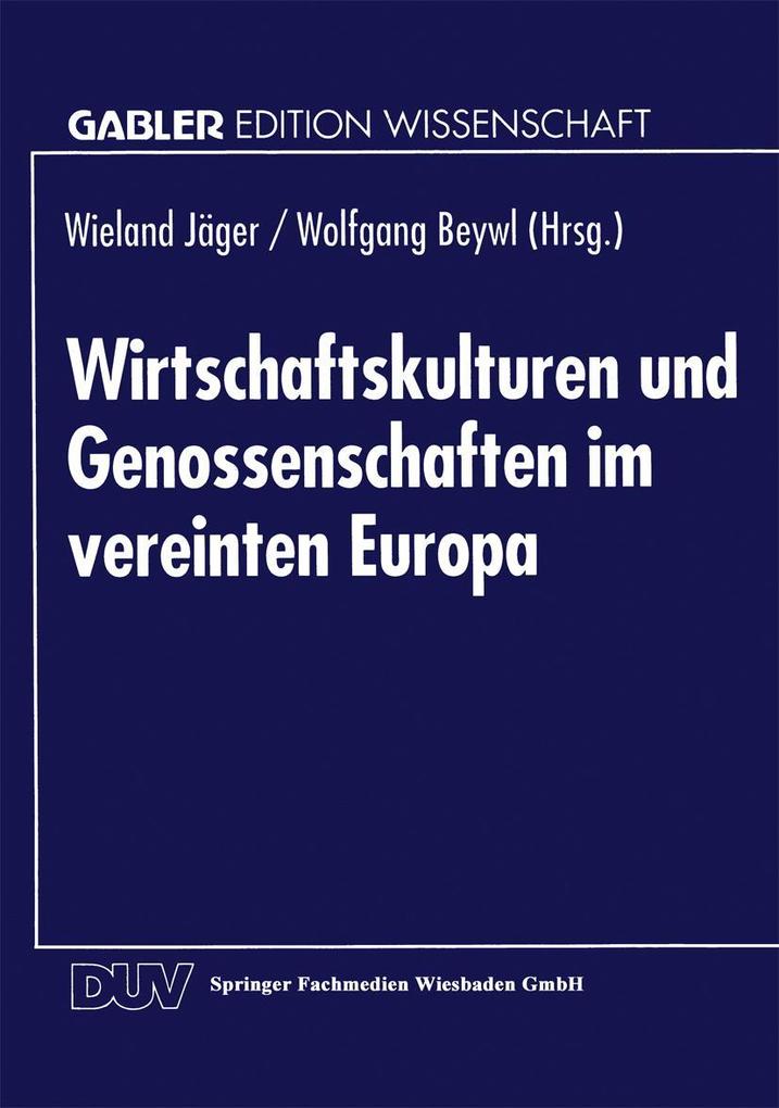 Wirtschaftskulturen und Genossenschaften im vereinten Europa