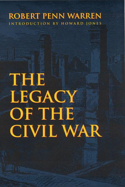 The Legacy of the Civil War - Robert Penn Warren