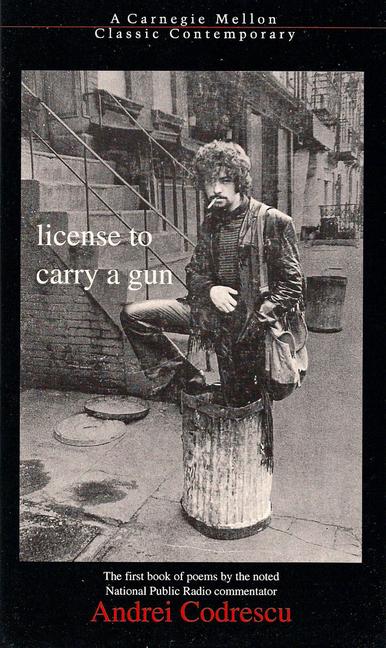 License to Carry a Gun - Andrei Codrescu