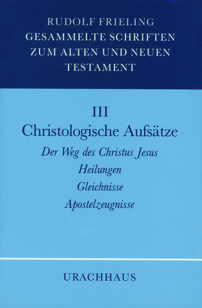 Gesammelte Schriften zum Alten und Neuen Testament: Christologische Aufsätze