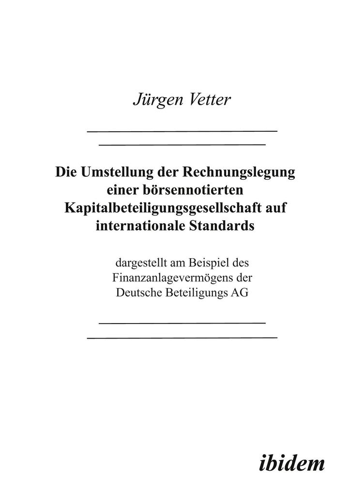 Die Umstellung der Rechnungslegung einer börsennotierten Kapitalbeteiligungsgesellschaft auf internationale Standards