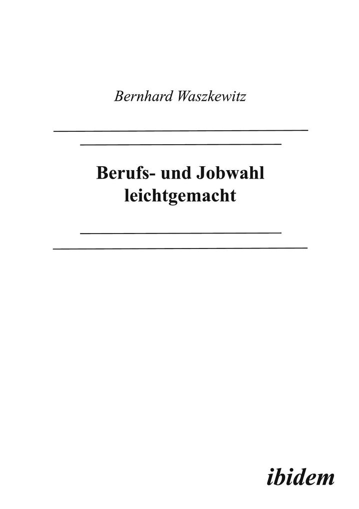 Berufs- und Jobwahl leichtgemacht