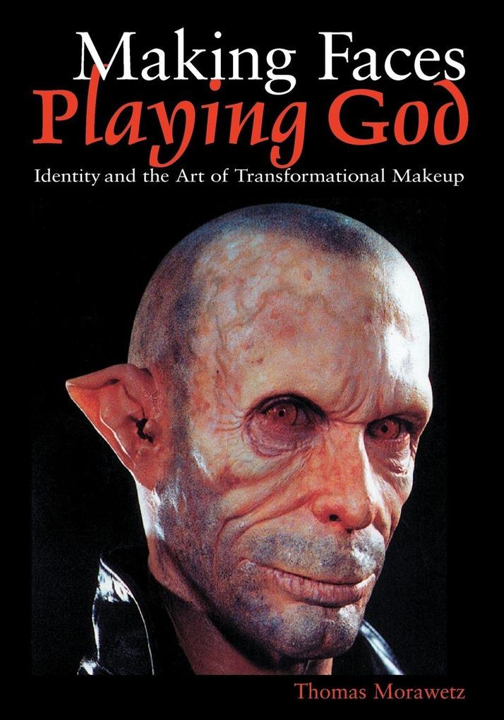 Making Faces Playing God