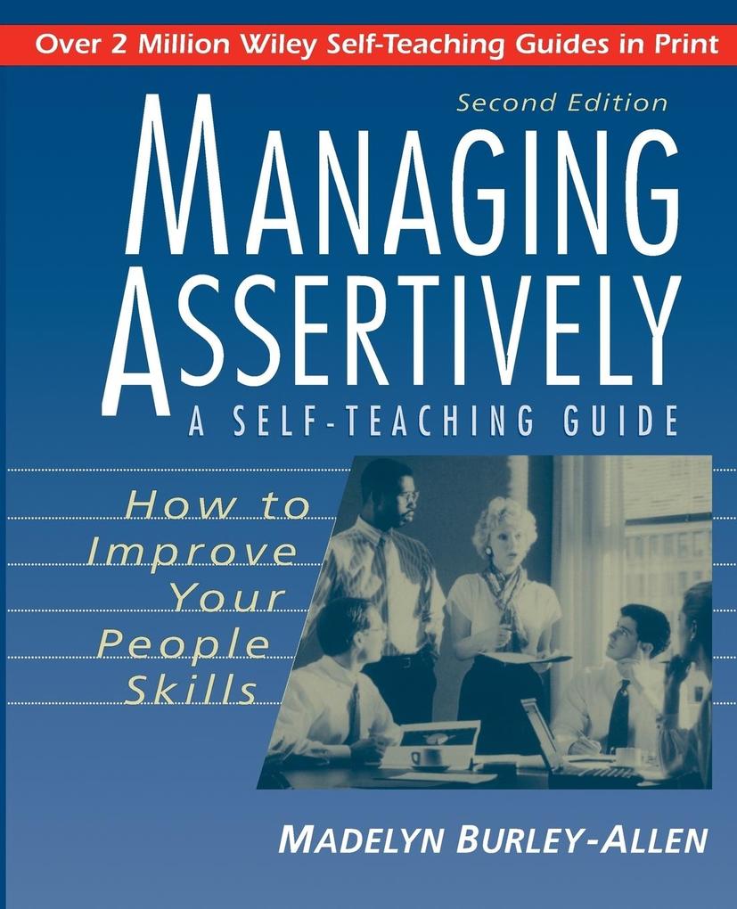 Managing Assertively: How to Improve Your People Skills