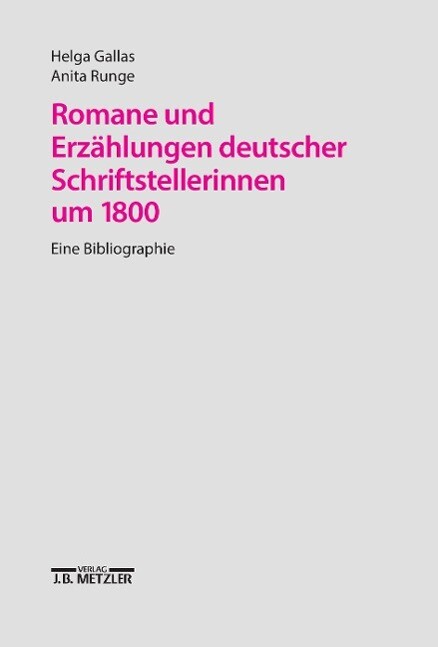 Romane und Erzählungen Deutscher Schriftstellerinnen UM 1800