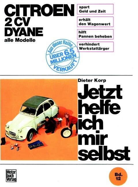 Citroën 2 CV Dyane alle Modelle bis Sept. 1990