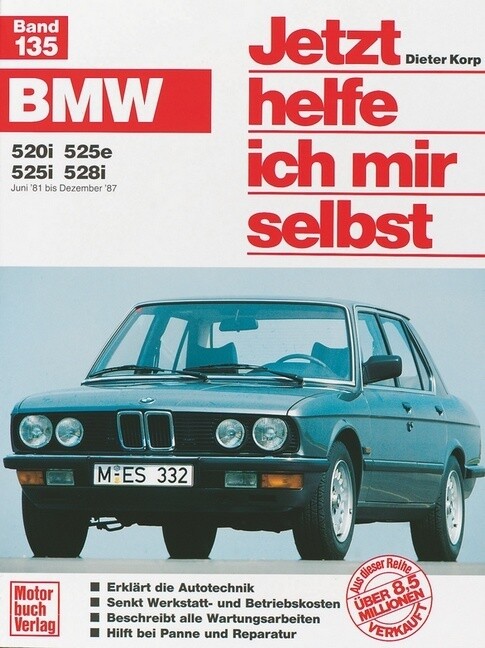 BMW 520 525e 525i-528i (Juni 81 - Dezember 87)