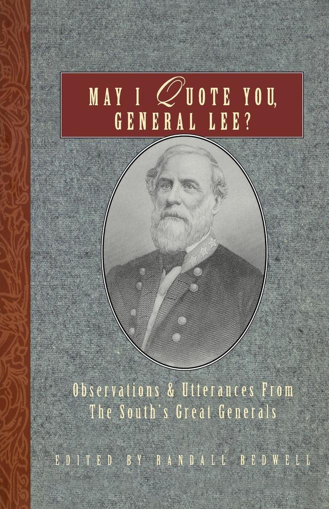 May I Quote You General Lee?