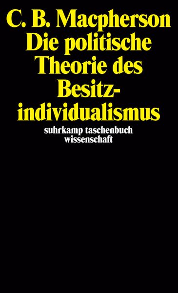 Die politische Theorie des Besitzindividualismus