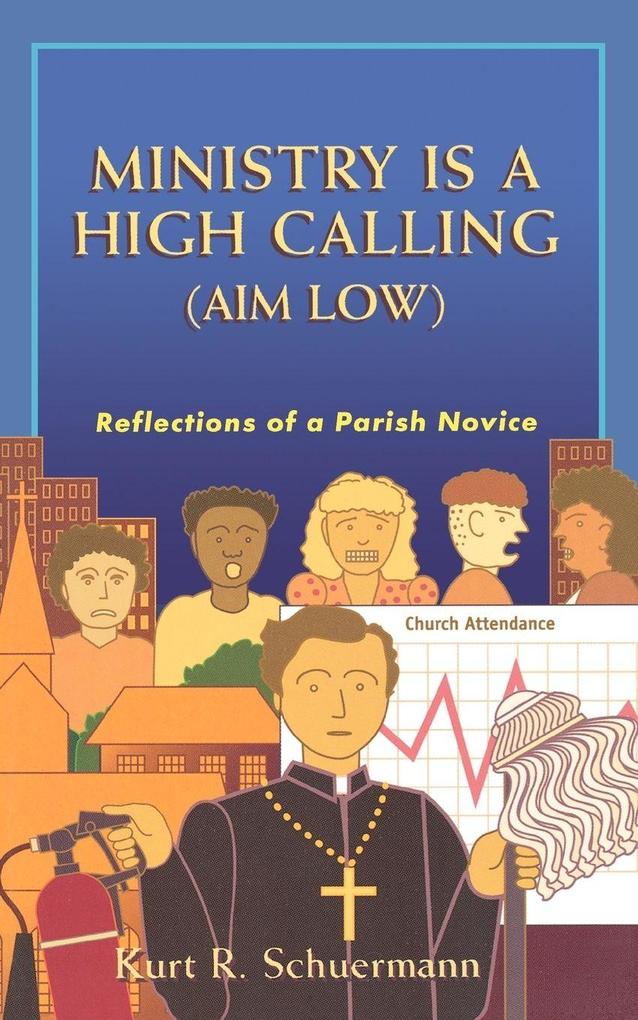 Ministry Is a High Calling (Aim Low)