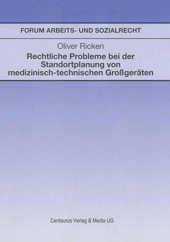 Rechtliche Probleme bei der Standortplanung von medizinisch-technischen Großgeräten