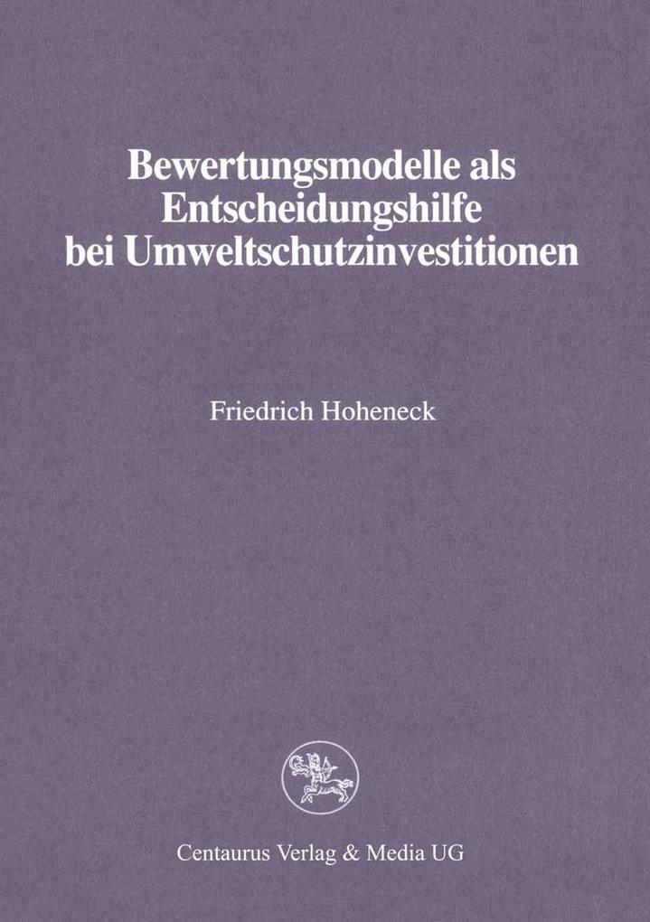 Bewertungsmodelle als Entscheidungshilfe bei Umweltschutzinvestitionen