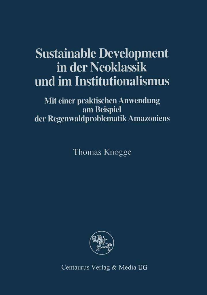 Sustainable Development in der Neoklassik und im Instutionalismus