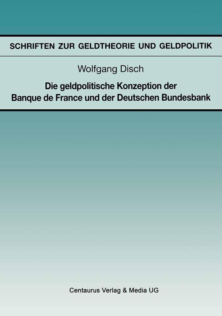 Die geldpolitische Konzeption der Banque de France und der Deutschen Bundesbank
