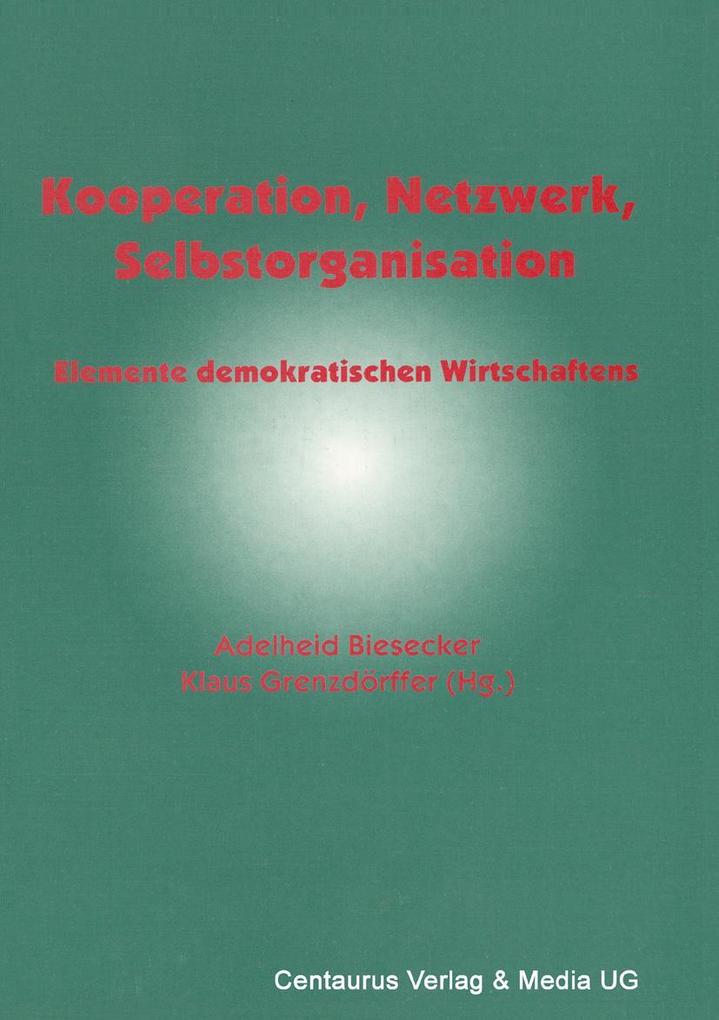 Kooperation Netzwerk Selbstorganisation
