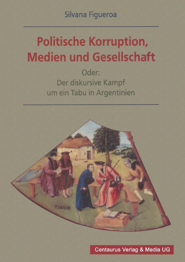 Politische Korruption Medien und Gesellschaft