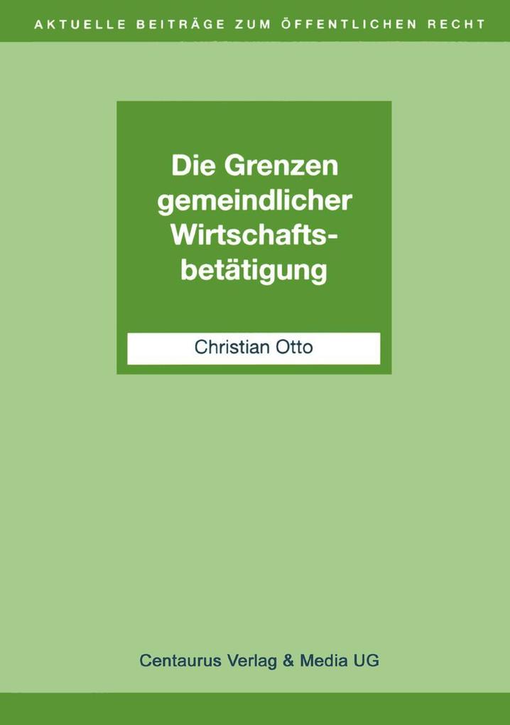 Die Grenzen gemeindlicher Wirtschaftsbetätigung