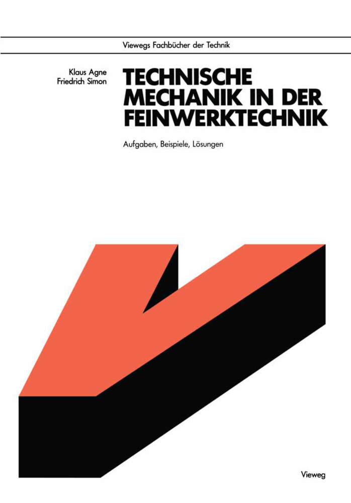 Technische Mechanik in der Feinwerktechnik - Klaus Agne