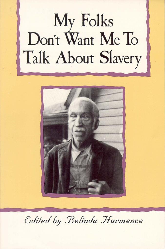 My Folks Don‘t Want Me to Talk about Slavery
