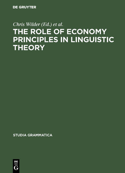 The Role of Economy Principles in Linguistic Theory - Chris Wilder/ Hans-Martin Gärtner/ Manfred Bierwisch