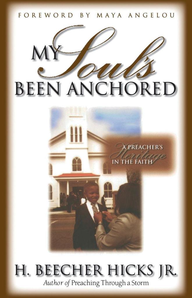 The My Soul's Been Anchored