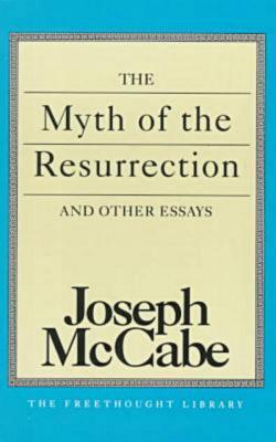 The Myth of the Resurrection and Other Essays