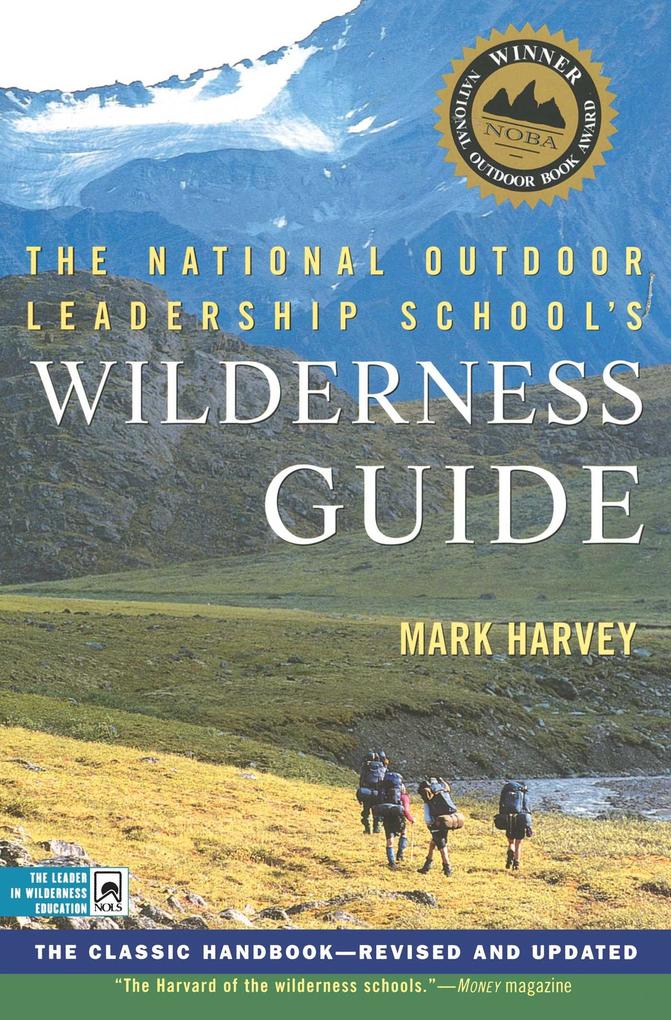 The National Outdoor Leadership School‘s Wilderness Guide
