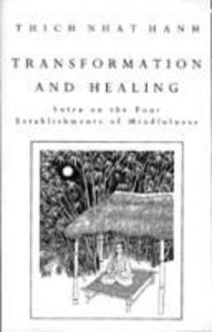 Transformation And Healing - Thich Nhat Hanh