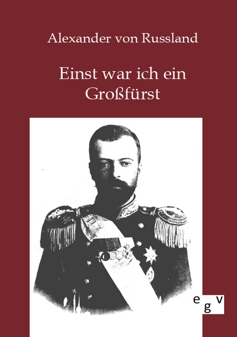 Einst war ich ein Großfürst