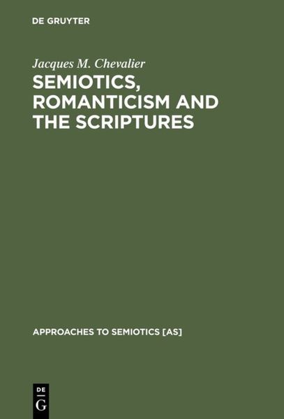 Semiotics Romanticism and the Scriptures - Jacques M. Chevalier