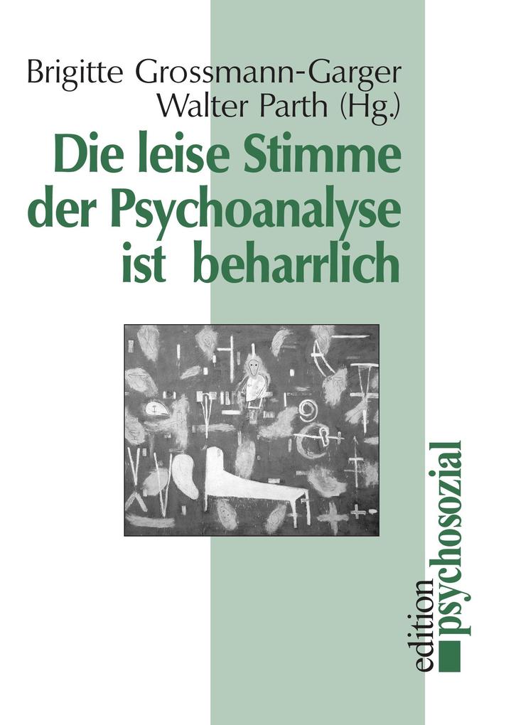 Die leise Stimme der Psychoanalyse ist beharrlich