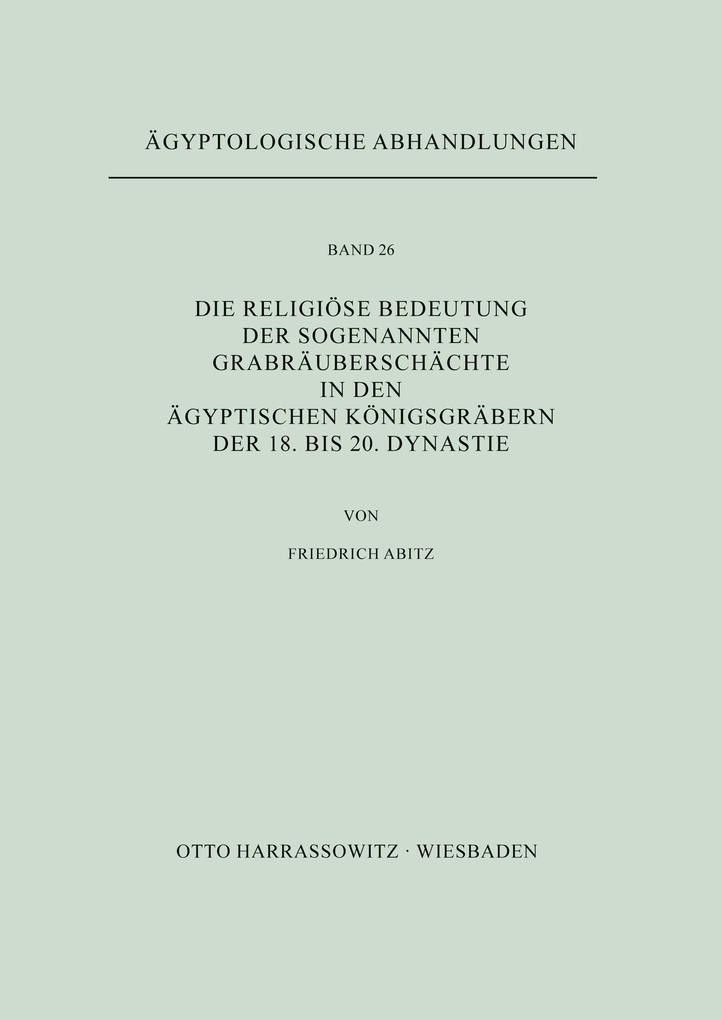 Die religiöse Bedeutung der sogenannten Grabräuberschächte in den ägyptischen Königsgräbern der 18. bis 20. Dynastie