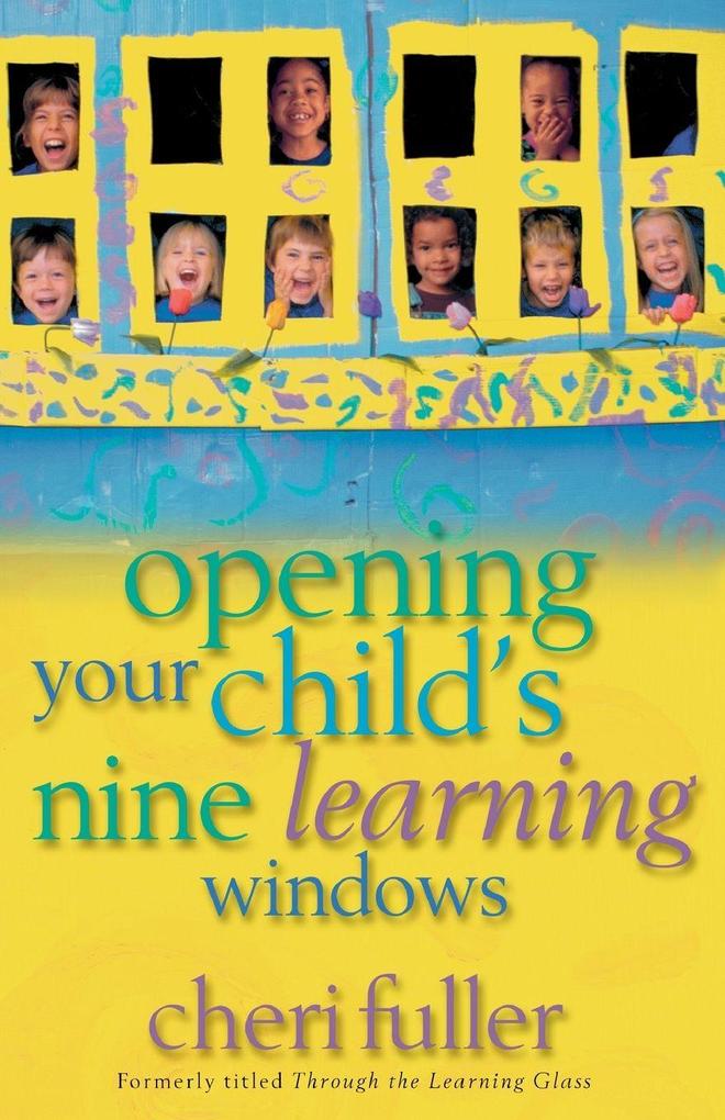 The Opening Your Child's Nine Learning Windows