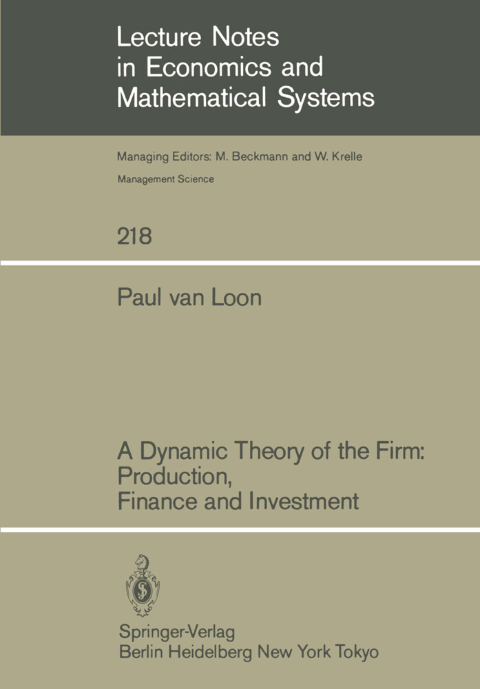 A Dynamic Theory of the Firm: Production Finance and Investment