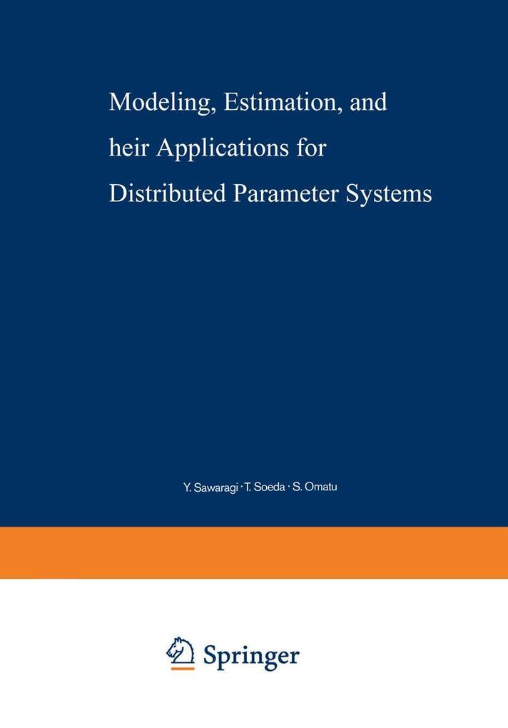 Modeling Estimation and Their Applications for Distributed Parameter Systems