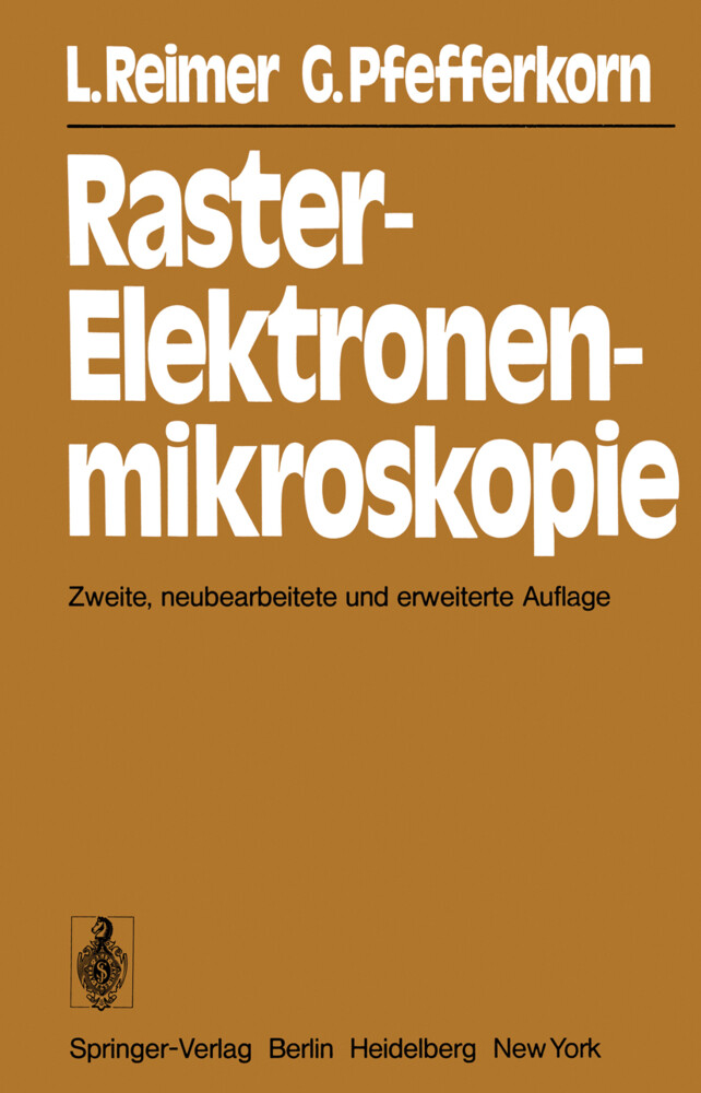 Raster-Elektronenmikroskopie - G. Pfefferkorn/ L. Reimer
