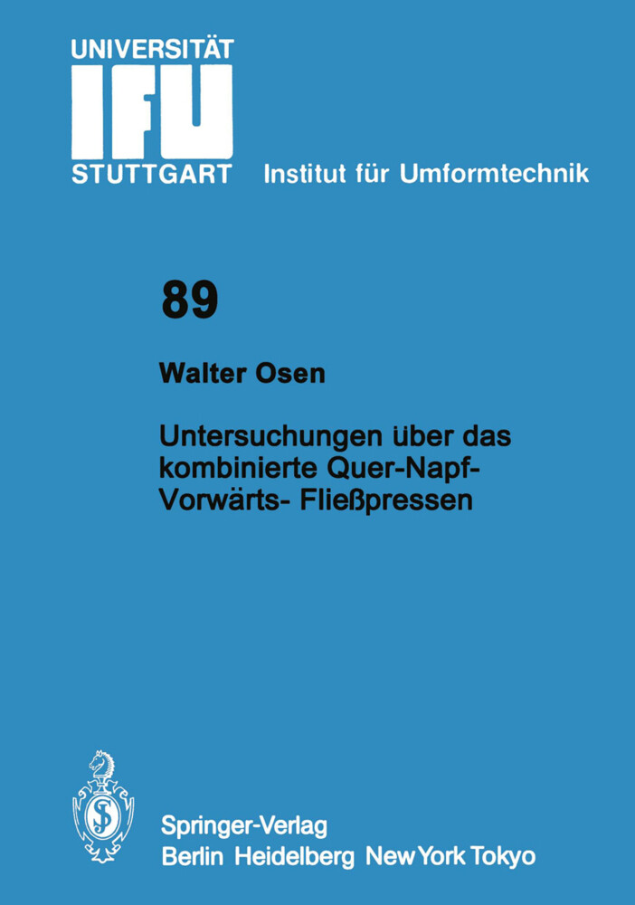 Untersuchungen über das kombinierte Quer-Napf-Vorwärts-Fließpressen - Walter Osen
