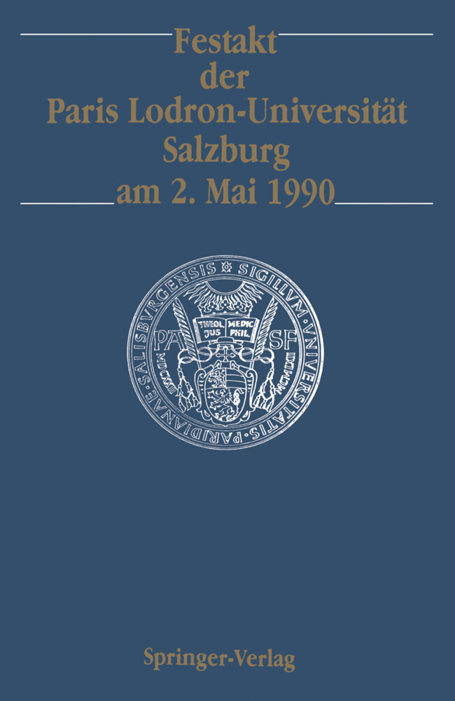Festakt der Paris Lodron-Universität Salzburg am 2. Mai 1990 - John Chadwick/ Heinz Götze/ Sigrid Jalkotzy/ Friedrich Koja/ Theodor W. Köhler