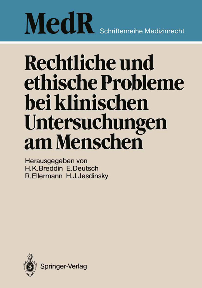 Rechtliche und ethische Probleme bei klinischen Untersuchungen am Menschen - Hans K. Breddin/ Erwin Deutsch/ Rolf Ellermann