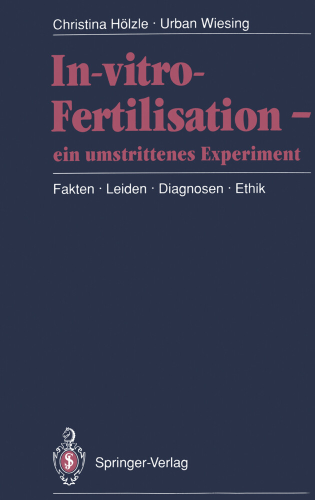 In-vitro-Fertilisation ein umstrittenes Experiment