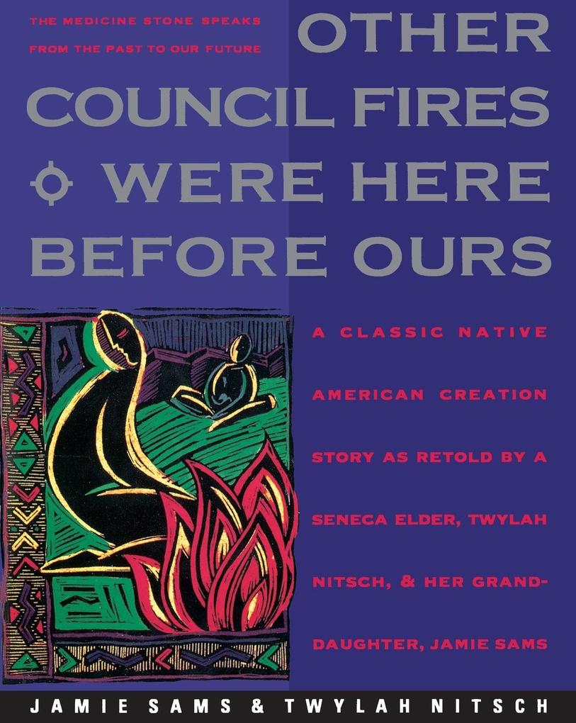 Other Council Fires Were Here Before Ours