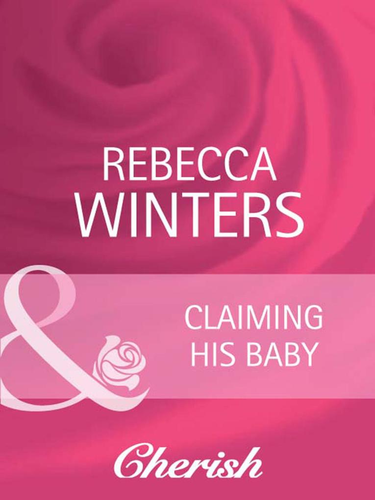 Claiming His Baby (Mills & Boon Cherish) (Ready for Baby Book 5)