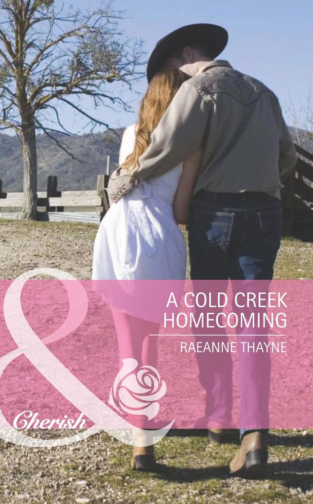 A Cold Creek Homecoming (Mills & Boon Cherish) (The Cowboys of Cold Creek Book 6)