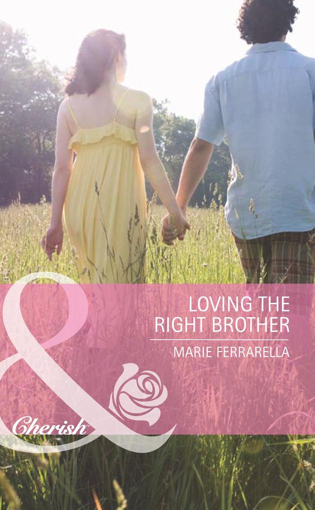 Loving The Right Brother (Mills & Boon Cherish) (Famous Families Book 5)