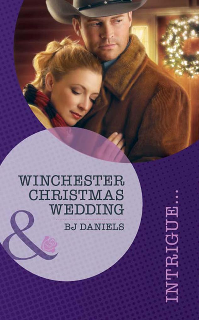 Winchester Christmas Wedding (Mills & Boon Intrigue) (Whitehorse Montana: Winchester Ranch Reloade Book 3)