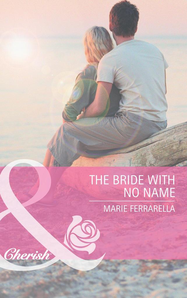The Bride With No Name (Kate‘s Boys Book 2) (Mills & Boon Cherish)