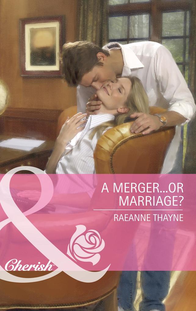 A Merger...Or Marriage? (Mills & Boon Cherish) (The Wilder Family Book 6)